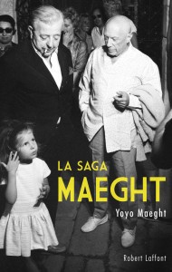 Yoyo Maeght - La Saga Maeght