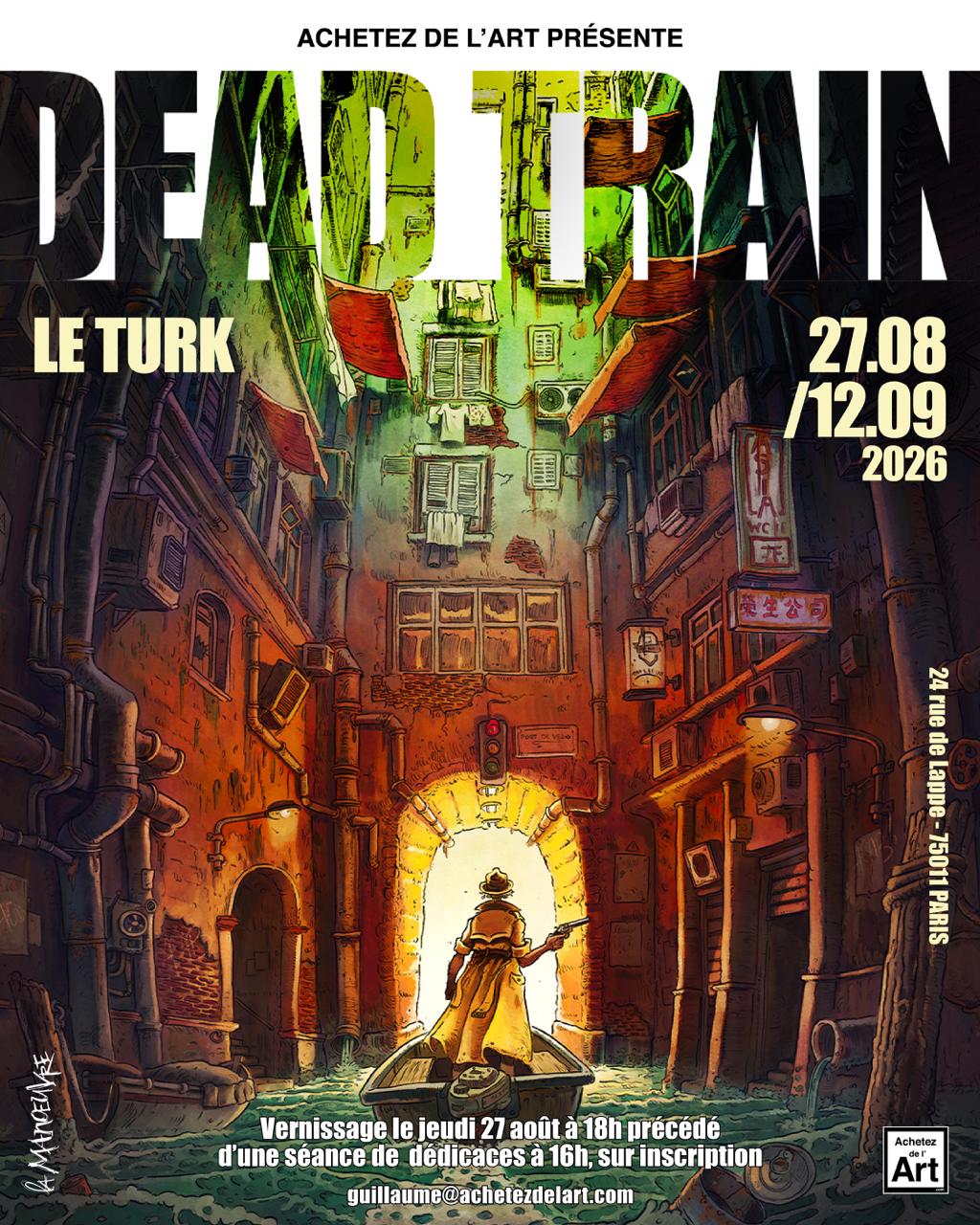 Le Turk - Exposition Dead Train à Paris